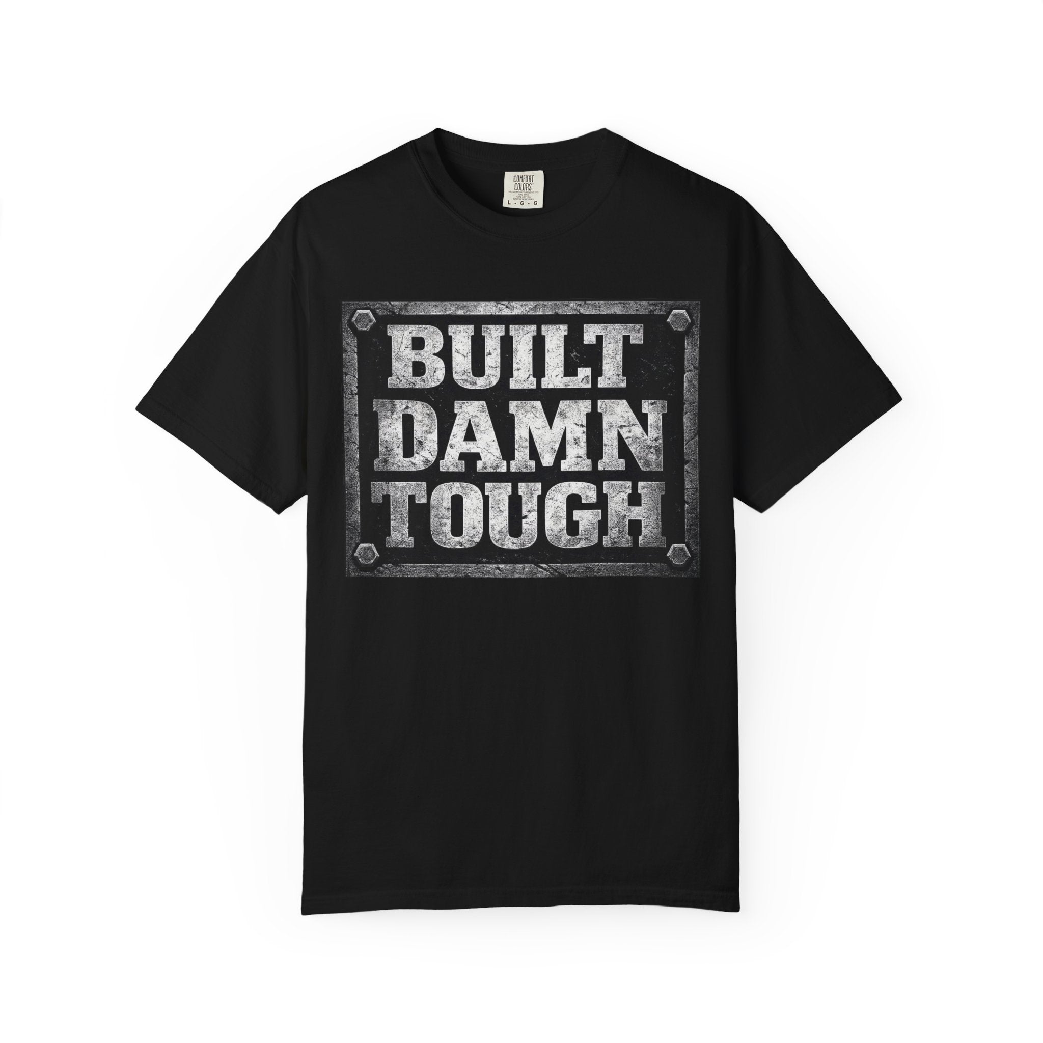 Built Damn Tough-Dyed T-shirt