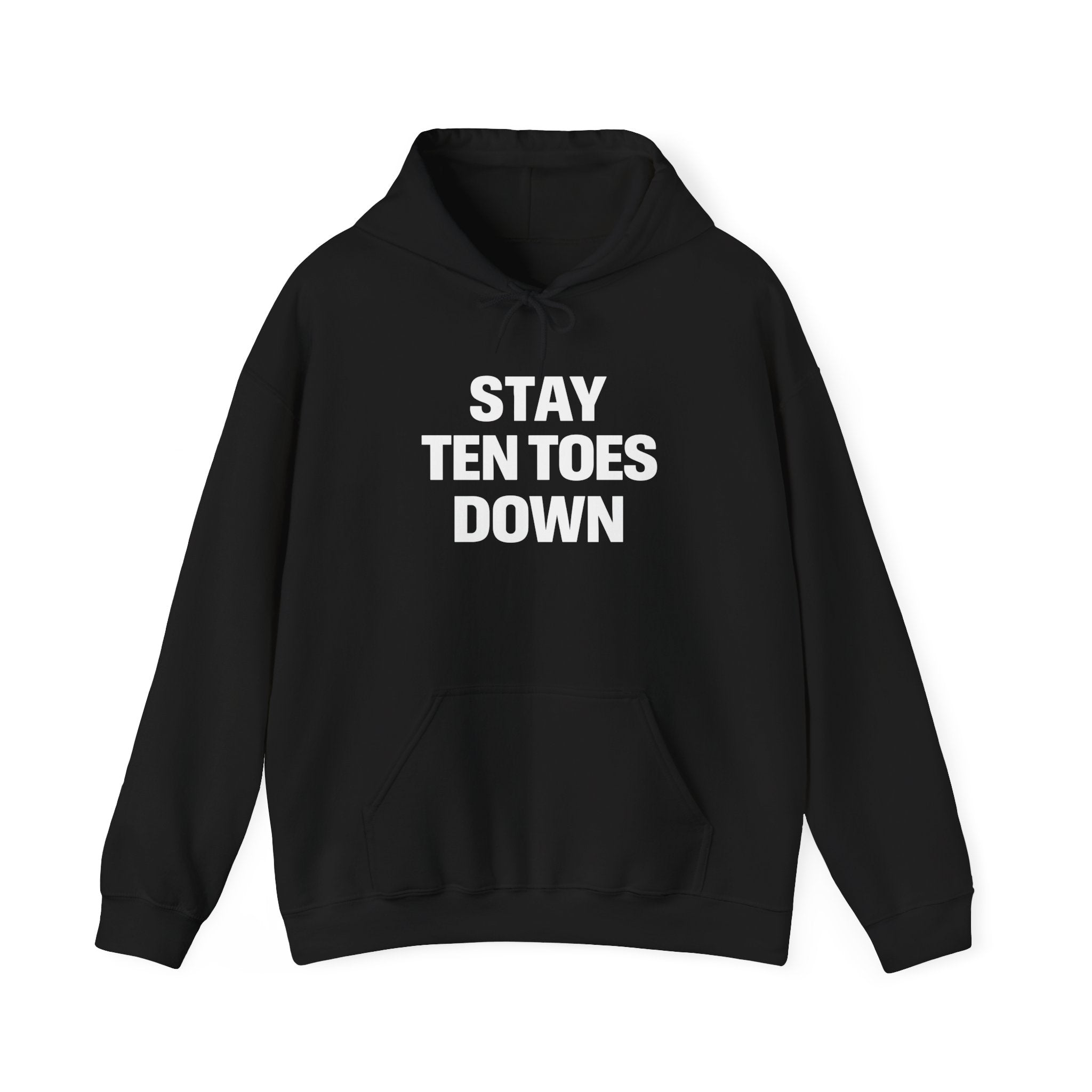 Stay Ten Toes Down Hoodie — Motivational Black Pullover