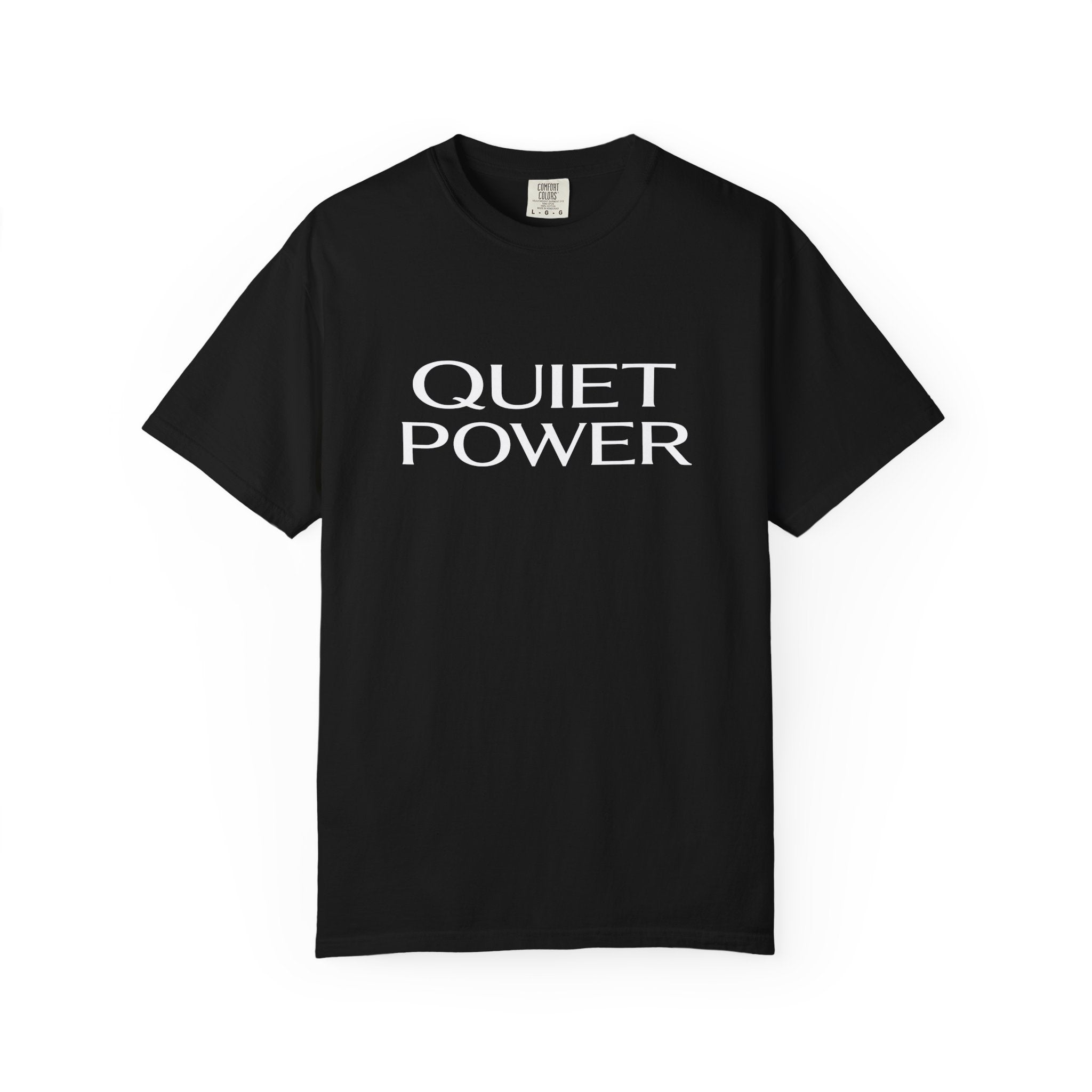 Quiet Power T-Shirt — Minimalist Empowerment Tee