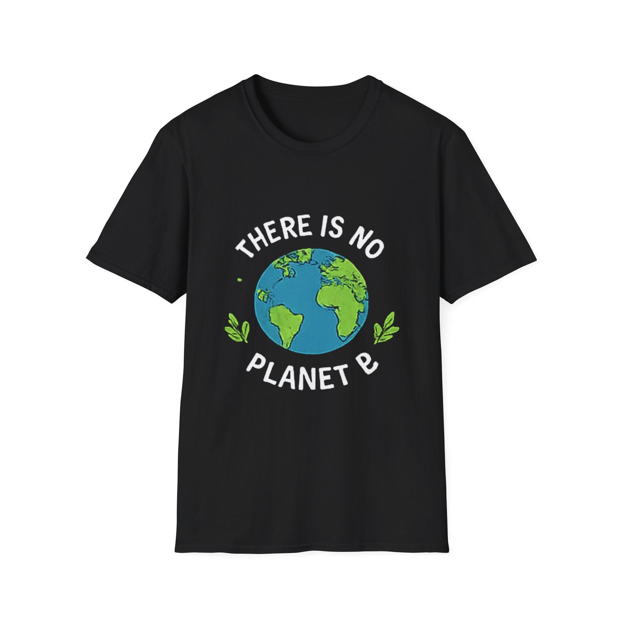 There Is No Planet B T-Shirt — Eco-Friendly Earth Day Tee for Environmental Activists