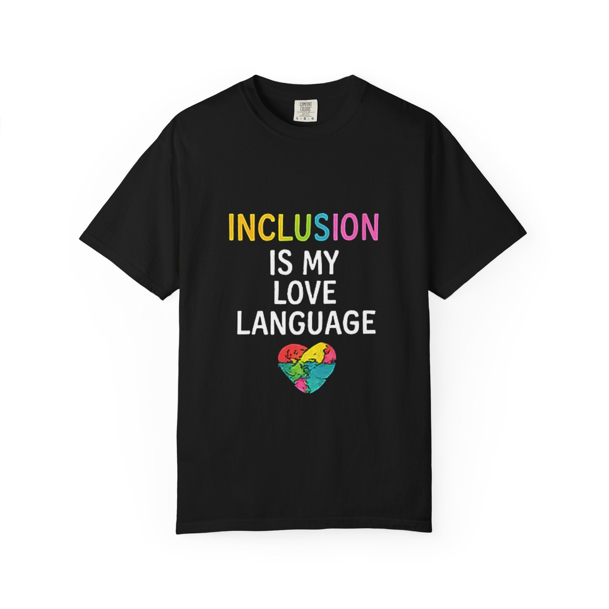Inclusion Is My Love Language T-Shirt — Pride Rainbow Heart Equality Tee