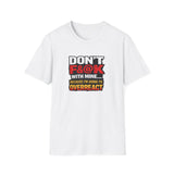 Don’t F&@k With Mine T-Shirt — Funny Protective Mom/Dad Tee (“Because I’m Going to Overreact”)
