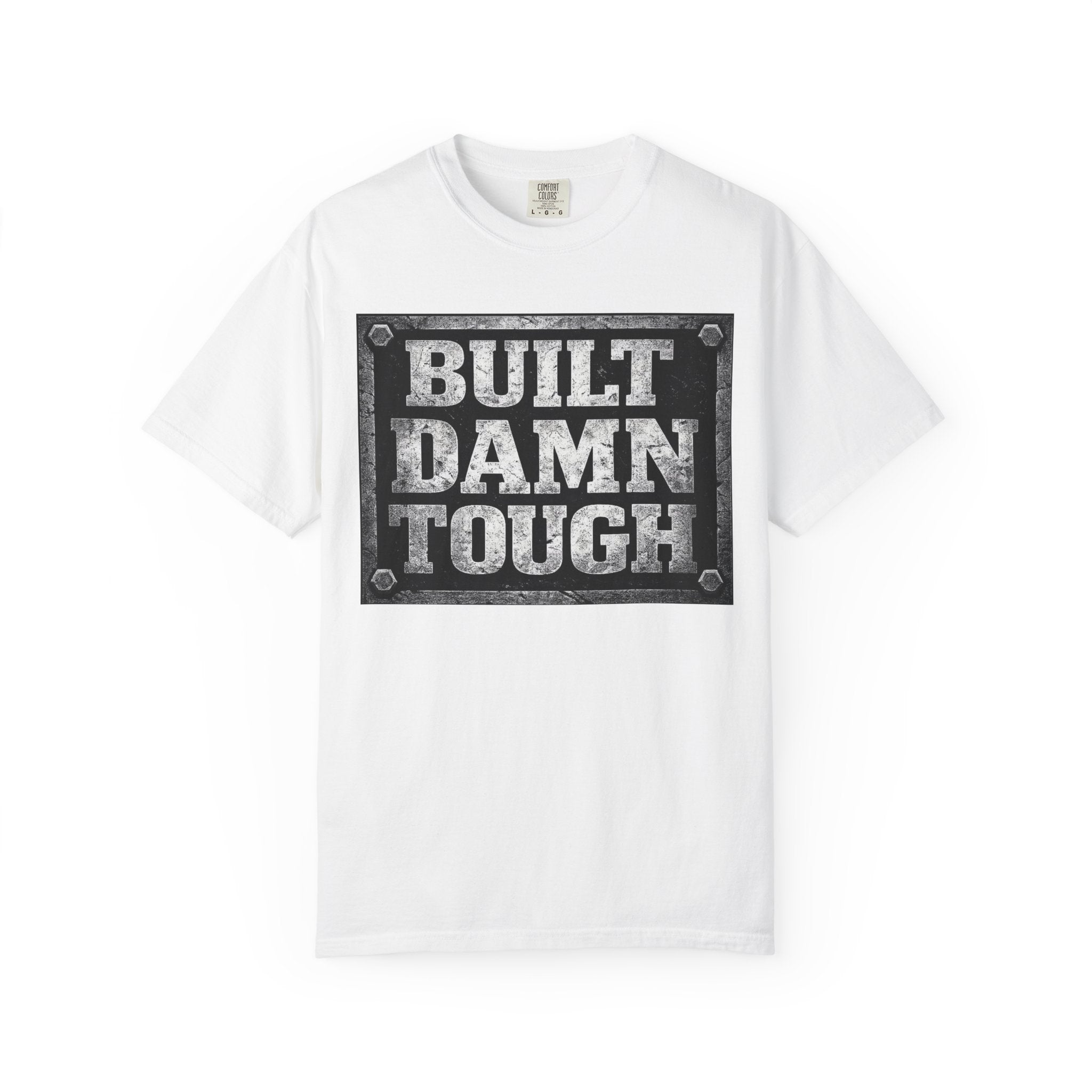 Built Damn Tough-Dyed T-shirt