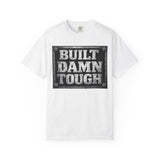 Built Damn Tough-Dyed T-shirt