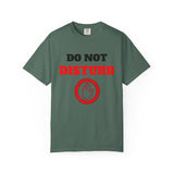 Do Not Disturb T-Shirt — Bold Red Warning Graphic Tee