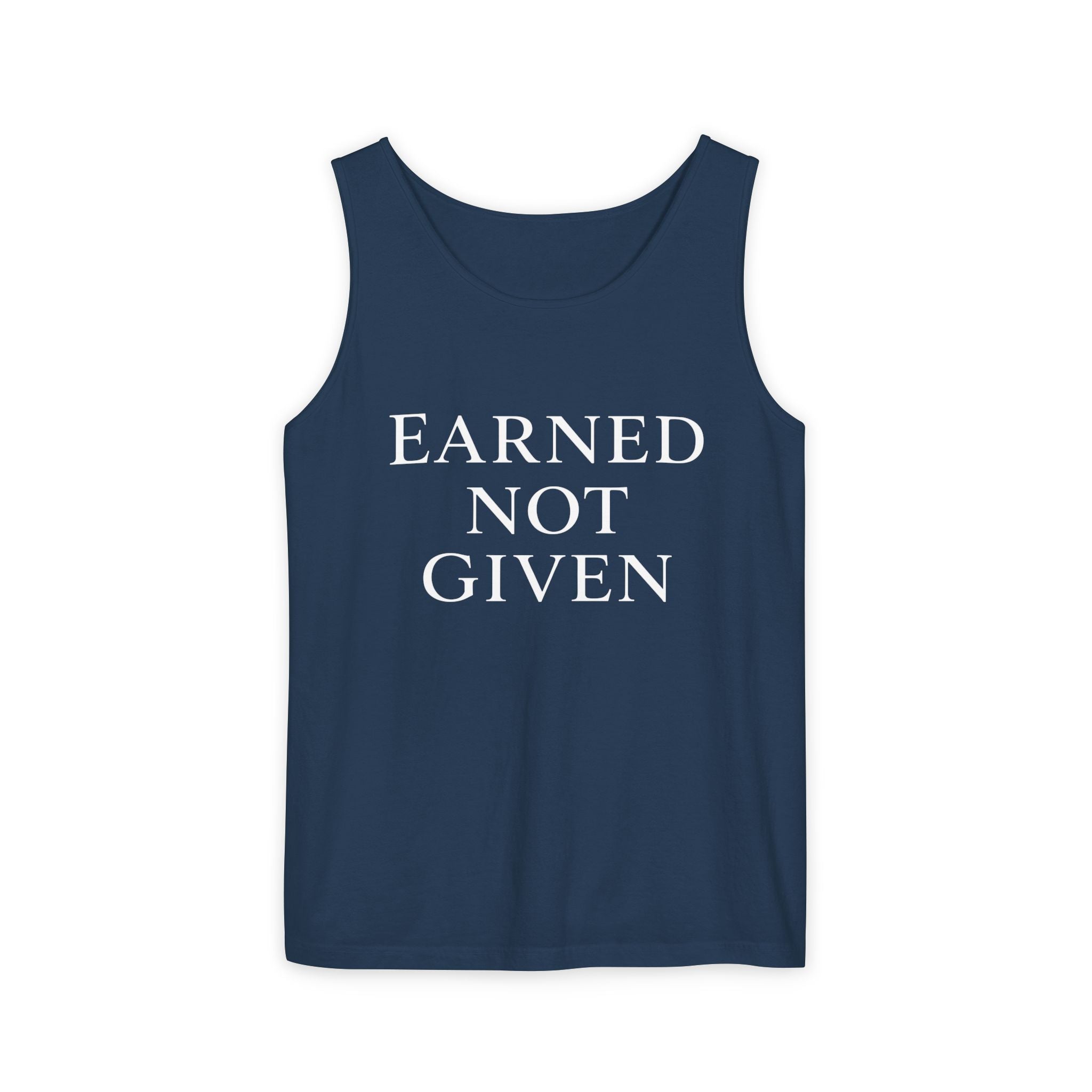 Earned Not Given Tank Top — Motivational Fitness Graphic Tank