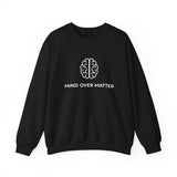 Mind Over Matter Crewneck Sweatshirt