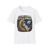 Space Astronaut T‑Shirt — "It's Not a Phase, It's a Space" Retro Moon Graphic Tee