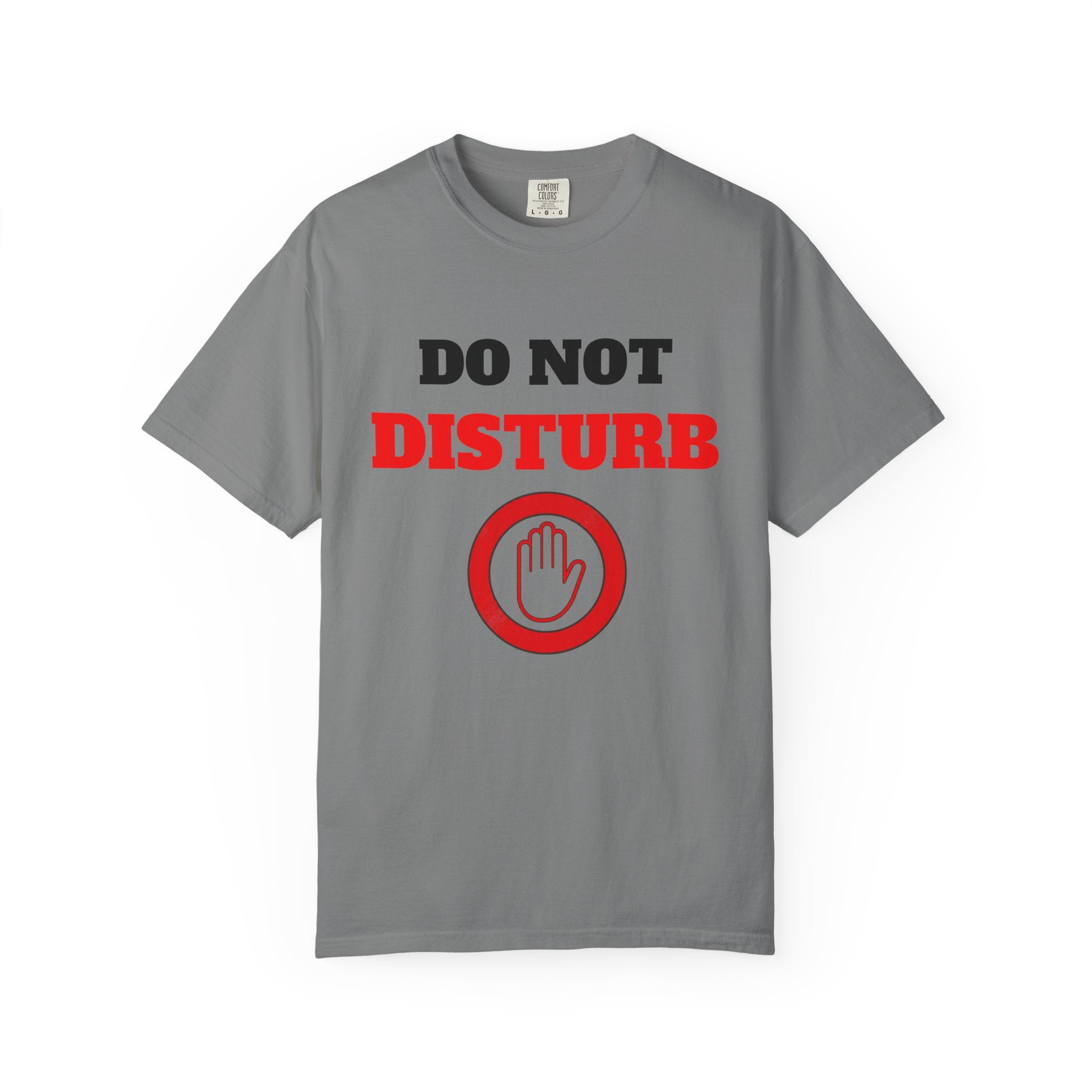 Do Not Disturb T-Shirt — Bold Red Warning Graphic Tee