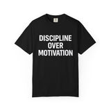Discipline Over Motivation T-Shirt — Motivational Gym Tee for Fitness & Productivity