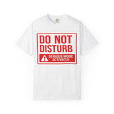 Do Not Disturb T-Shirt — “Serious Mode Activated” Graphic Tee